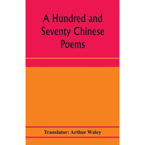 A hundred and seventy Chinese poems - Paperback