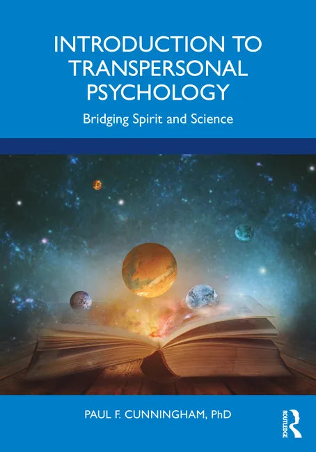 Introduction to Transpersonal Psychology: Bridging Spirit and Science - Paperback
