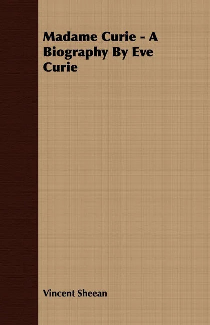 Madame Curie - A Biography by Eve Curie - Paperback