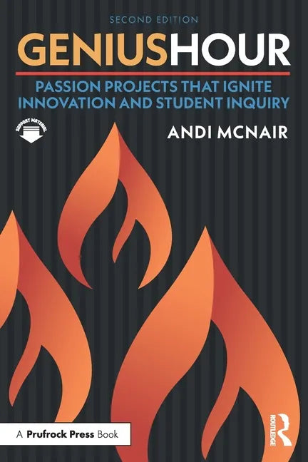 Genius Hour: Passion Projects That Ignite Innovation and Student Inquiry - Paperback