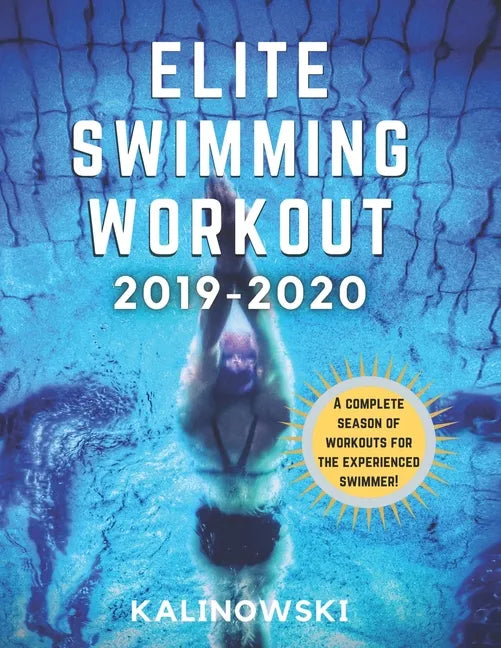 Elite Swimming Workout: 2019-2020 - Paperback