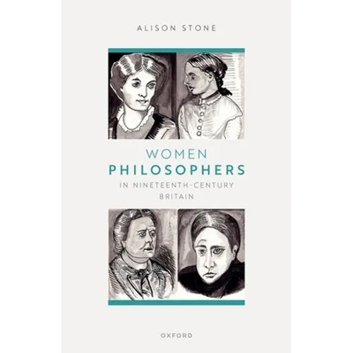 Women Philosophers in Nineteenth-Century Britain - Hardcover