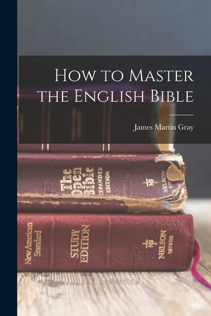 How to Master the English Bible - Paperback