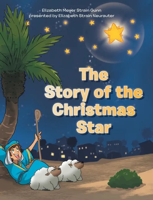 The Story of the Christmas Star - Hardcover