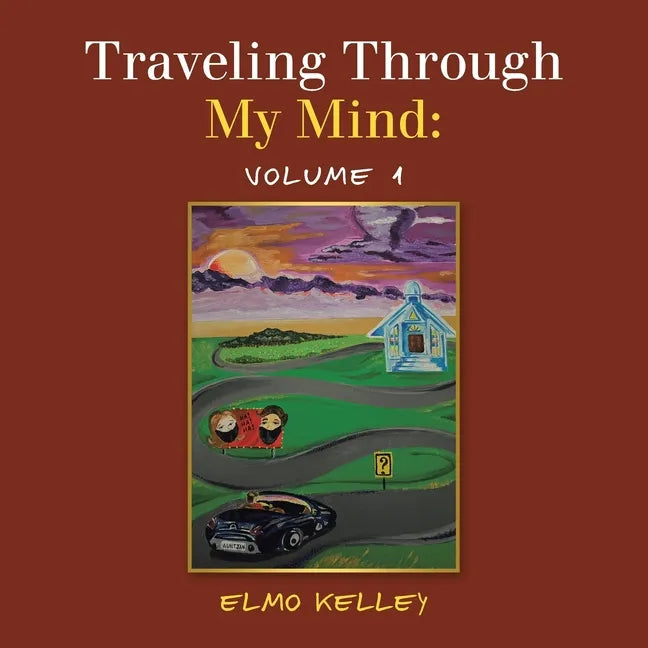 Traveling Through My Mind: Volume 1 - Paperback