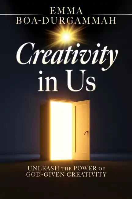 Creativity in Us: Unleash the Power of GOD-Given Creativity - Paperback
