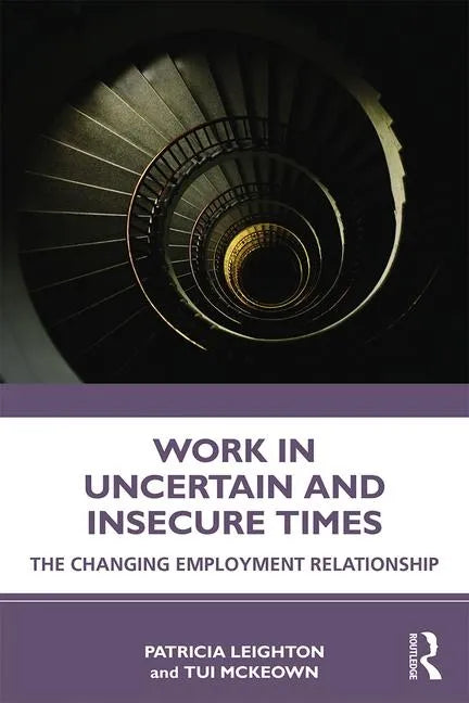 Work in Challenging and Uncertain Times: The Changing Employment Relationship - Paperback