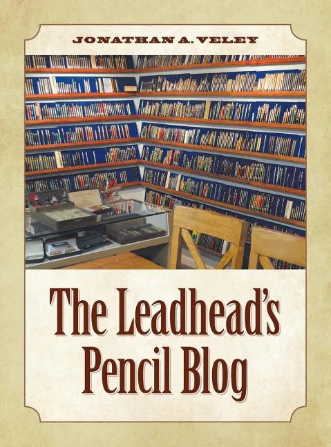 The Leadhead's Pencil Blog - Hardcover