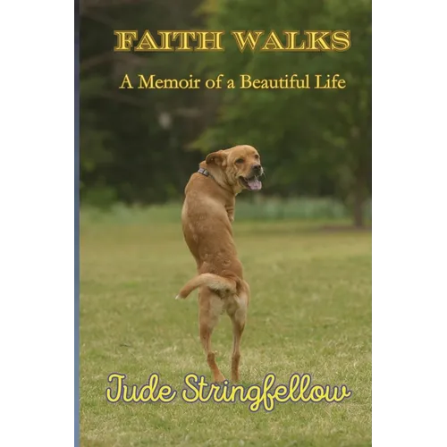 Faith Walks A Memoir of a Beautiful Life - Paperback