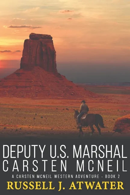 Deputy U.S. Marshal Carsten McNeil: (A Carsten McNeil Western Adventure - Book 2) - Paperback