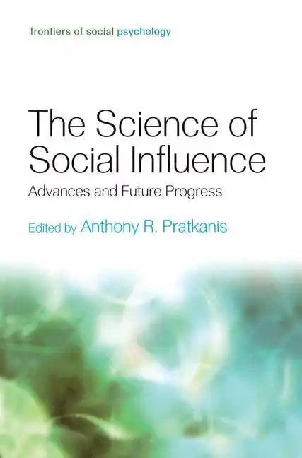 The Science of Social Influence: Advances and Future Progress - Paperback