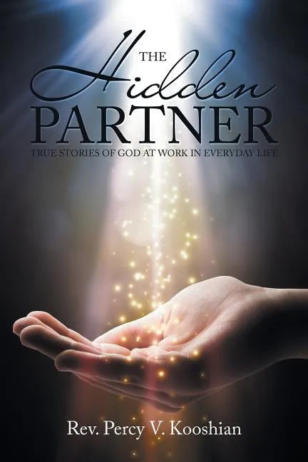 The Hidden Partner: True Stories of God at Work in Everyday Life - Paperback