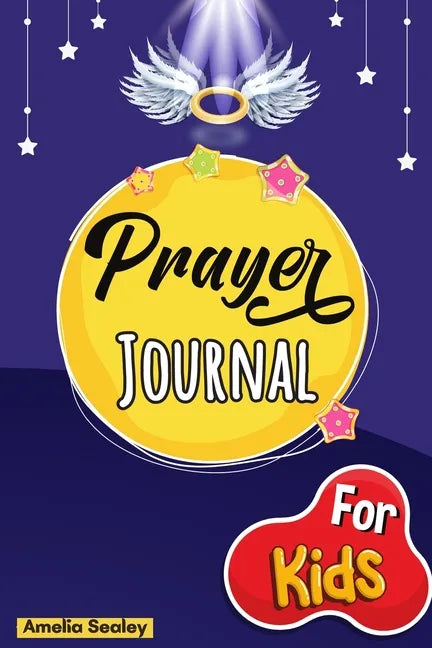 Prayer Book for Kids: Prayer Book, Kids Prayer Book, Celebrate Your Christian Faith - Paperback