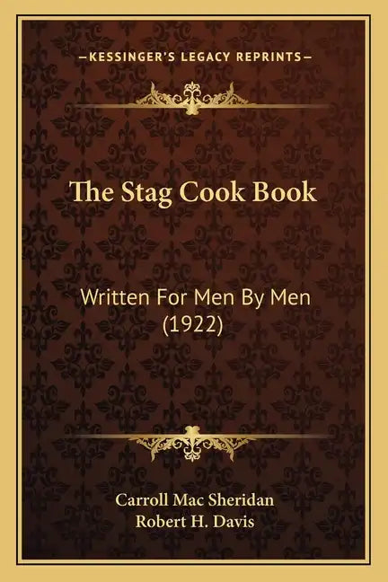 The Stag Cook Book: Written for Men by Men (1922) - Paperback
