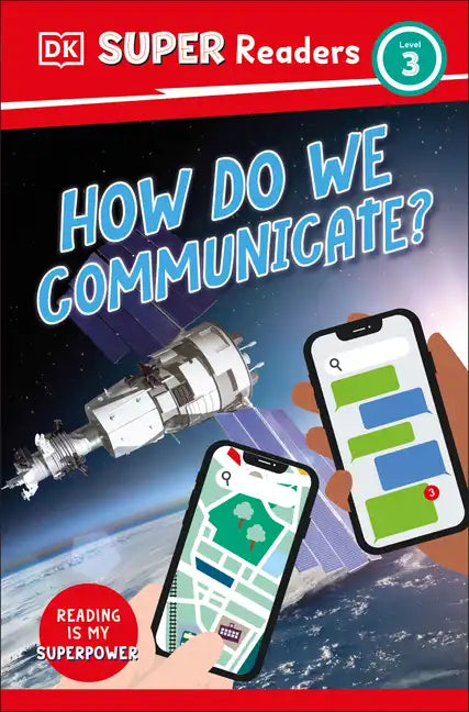 DK Super Readers Level 3 How Do We Communicate? - Hardcover
