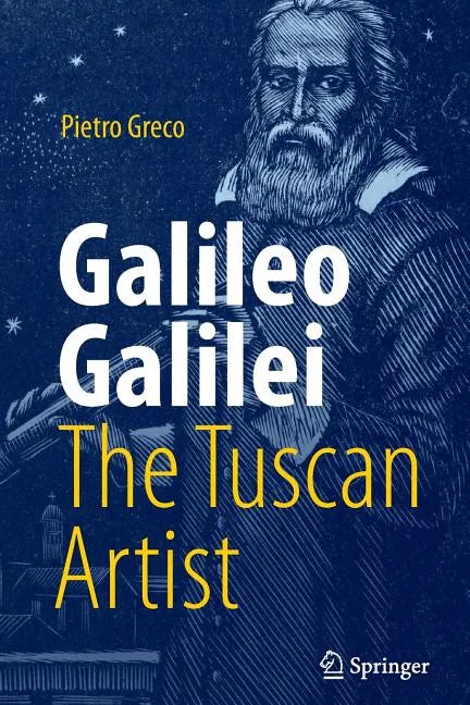 Galileo Galilei, the Tuscan Artist - Paperback