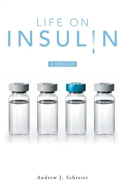 Life on Insulin: A Memoir - Paperback