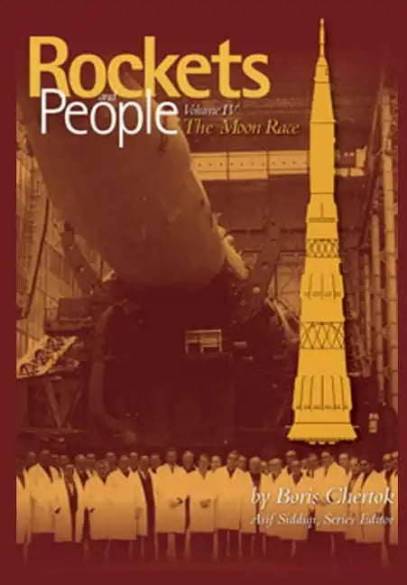Rockets and People Volume IV: The Moon Race - Paperback