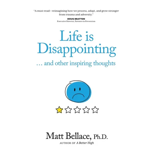 Life is Disappointing ... and other inspiring thoughts - Paperback