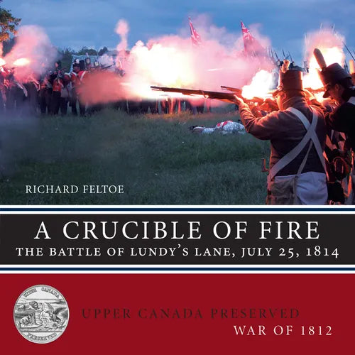 A Crucible of Fire: The Battle of Lundy's Lane, July 25, 1814 - Paperback