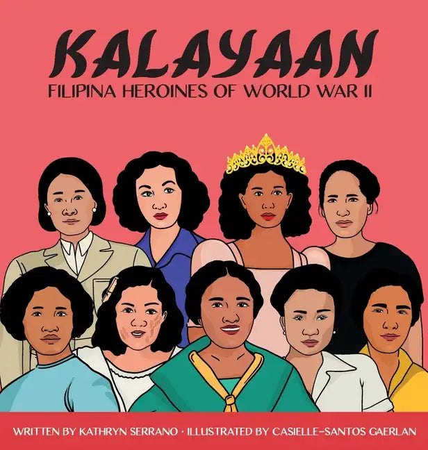 Kalayaan "Filipina Heroines of World War II" - Hardcover