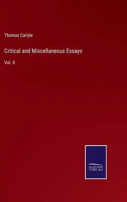 Critical and Miscellaneous Essays: Vol. II - Hardcover