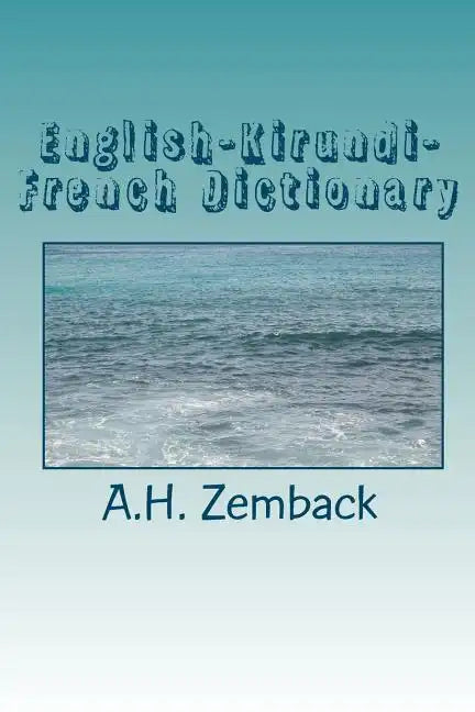 English-Kirundi-French Dictionary: Kirundi-English-French - Paperback