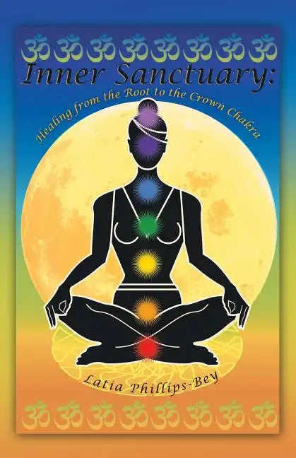 Inner Sanctuary: Healing from the Root to the Crown Chakra - Paperback