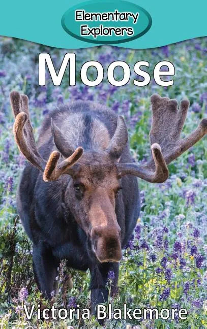Moose - Hardcover