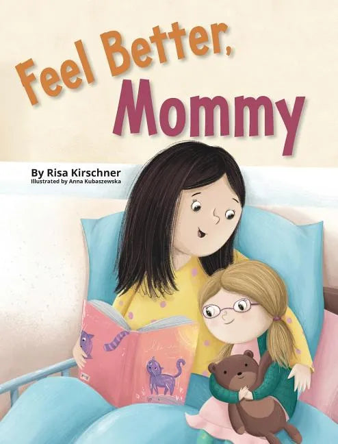 Feel Better, Mommy - Hardcover