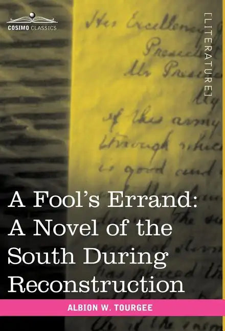 A Fool's Errand: A Novel of the South During Reconstruction - Hardcover