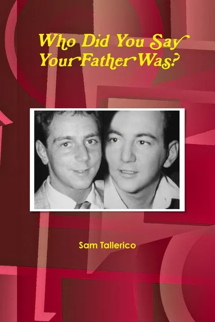 Who Did You Say Your Father Was? - Paperback