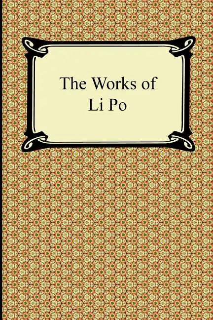 The Works of Li Po - Paperback