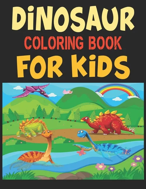Dinosaur Coloring Book For Kids: Great Gift For Boys & Girls - Paperback