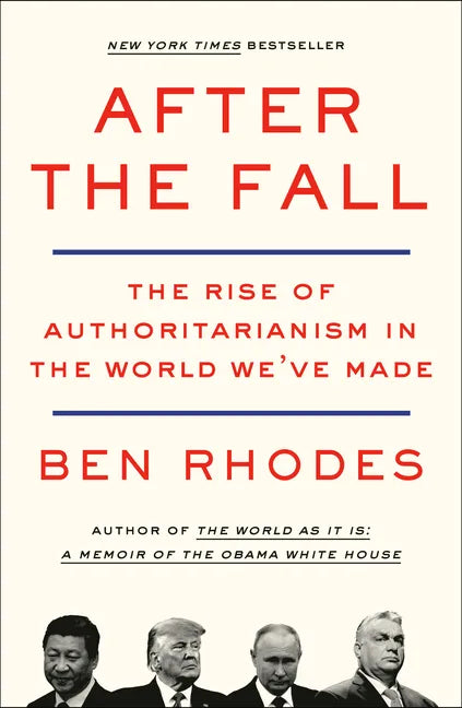 After the Fall: The Rise of Authoritarianism in the World We've Made - Paperback