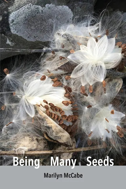 Being Many Seeds: poems - Paperback