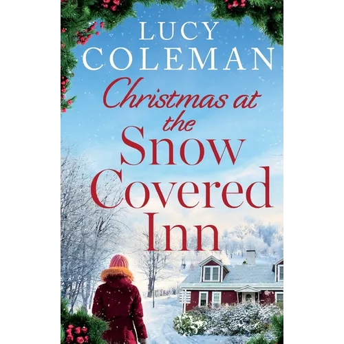 Christmas at the Snow Covered Inn: a new charming and cosy festive romance about friendship, love and second chances - Paperback