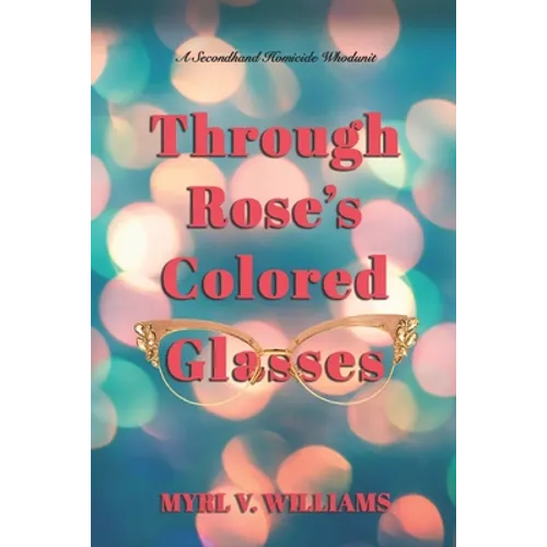 Through Rose's Colored Glasses - Paperback