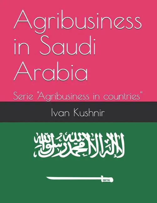 Agribusiness in Saudi Arabia - Paperback