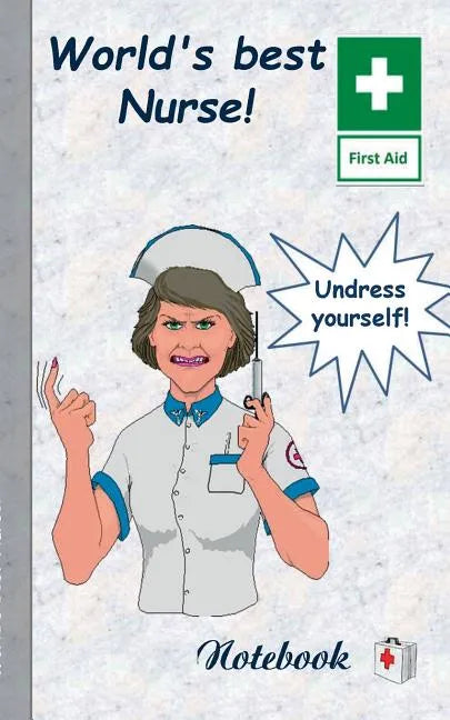 World's best Nurse!: Notebook, notepad, tablet, scratch pad, pad, gift booklet, doctor's office, nursing, patient care, medical and health care, hospi - Paperback