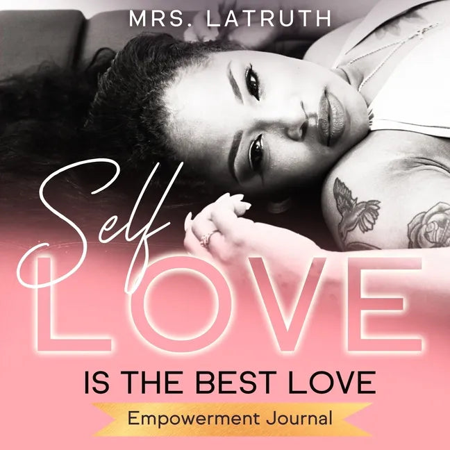 Self Love is the Best Love: Empowerment Journal - Paperback