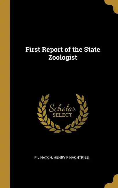 First Report of the State Zoologist - Hardcover