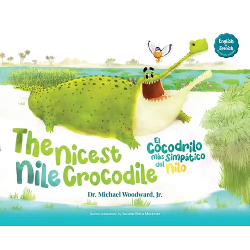 The Nicest Nile Crocodile El simpático cocodrilo del Nilo - Hardcover