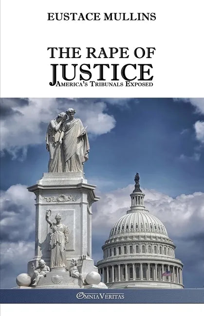 The Rape of Justice: America's Tribunals Exposed - Paperback