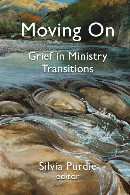Moving On: Grief in Ministry Transitions - Paperback