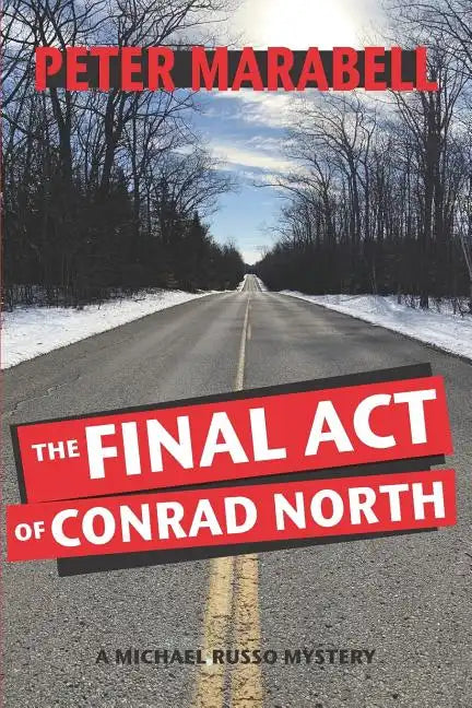 The Final Act of Conrad North: A Michael Russo Mystery - Paperback