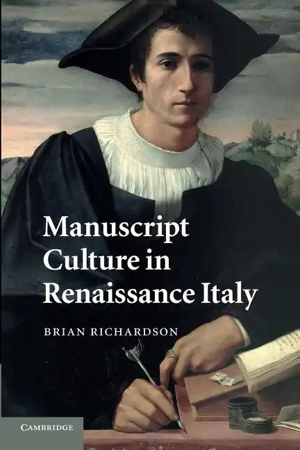 Manuscript Culture in Renaissance Italy - Paperback