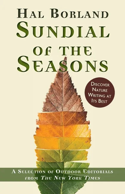 Sundial of the Seasons: A Selection of Outdoor Editorials from The New York Times - Paperback