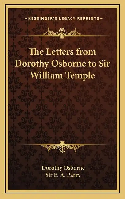 The Letters from Dorothy Osborne to Sir William Temple - Hardcover