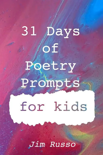 31 Days of Poetry Prompts for Kids - Paperback
